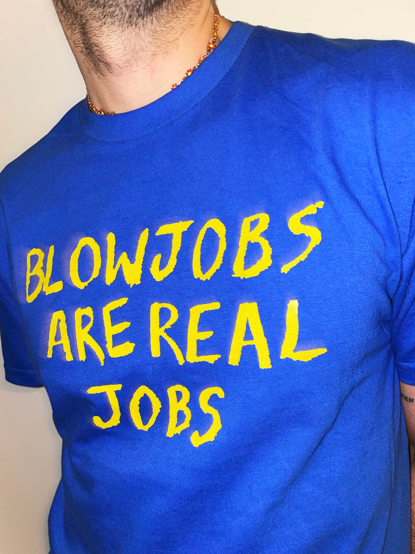 BLOWJOBS ARE REAL JOBS T-SHIRT