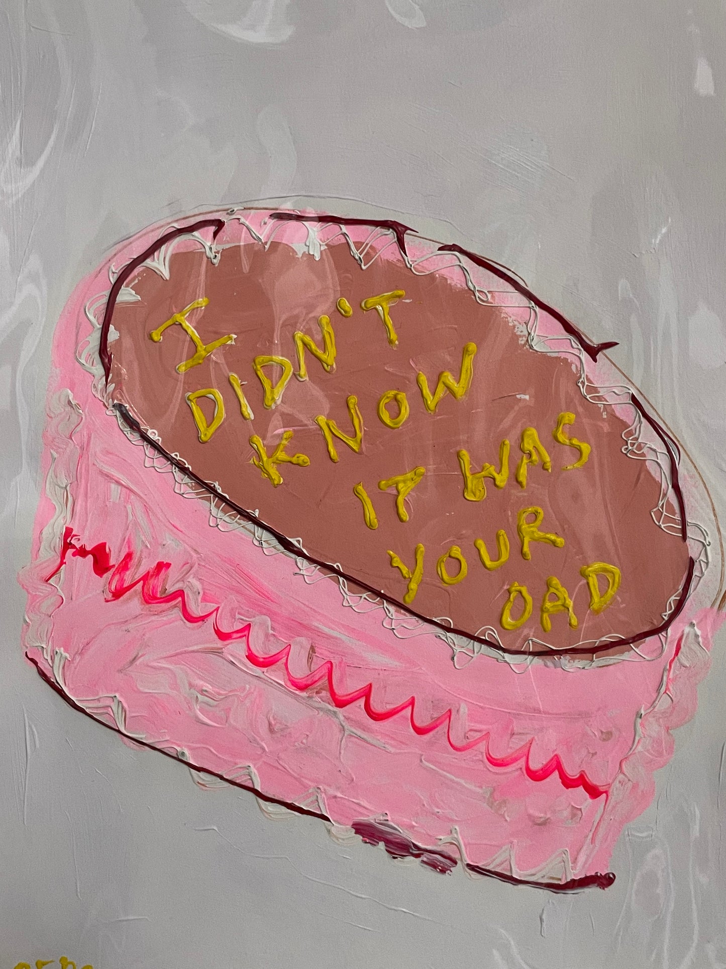 I DIDN' KNOW IT WAS YOUR DAD