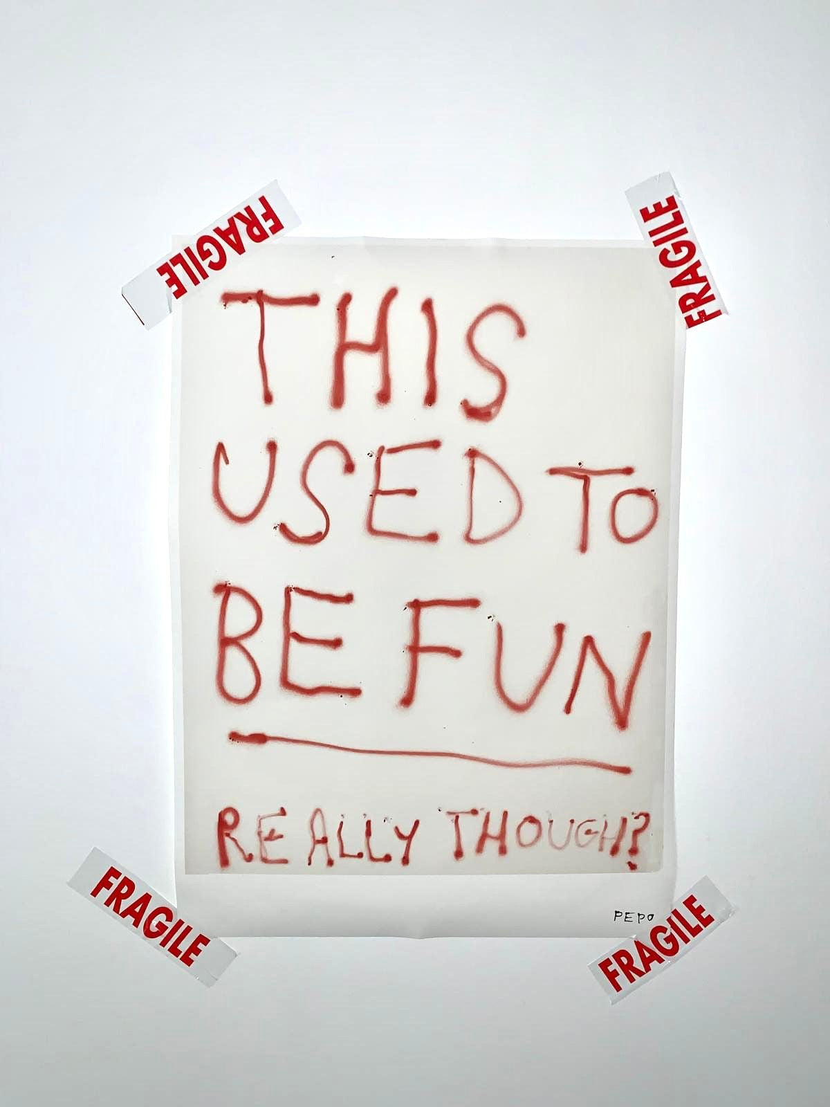 THIS USED TO BE FUN - PRINT - 50X70 CM