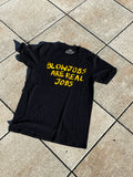 BLOWJOBS ARE REAL JOBS T-SHIRT