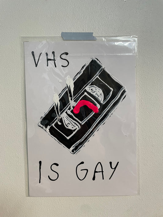 VHS IS GAY