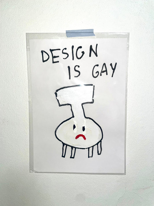 DESIGN IS GAY