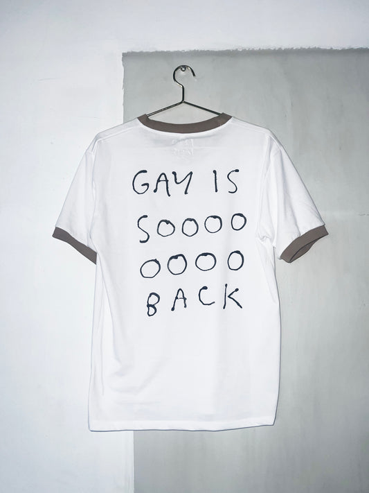 GAY IS SOOOOO BACK - RINGER T-SHIRT